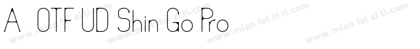 A-OTF UD Shin Go Pro字体转换